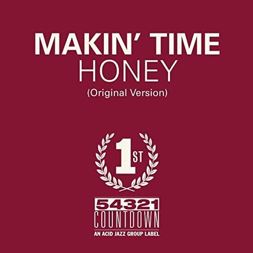 Makin Time: Honey / Take What You Can Get - 7-INCH SINGLE