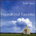 Keith Perry: Inspirational Favorites  ( CD )