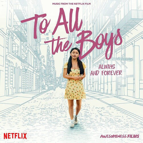 To All the Boys: Always & Forever (Netflix Film): To All the Boys: Always and Forever (Music From the Netflix Film) - VINYL