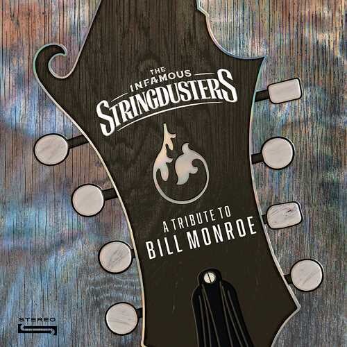 Infamous Stringdusters: A Tribute To Bill Monroe - Vinyl