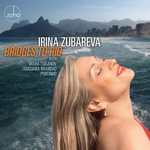 Irina Zubareva: Bridges To Rio - CD