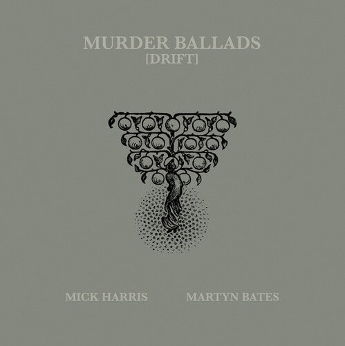 Harris, Mick / Bates, Martyn: Murder Ballads Drift - Vinyl