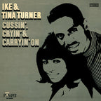 Ike & Tina Turner - Cussin' Cryin' & Carryin' On ( VINYL )