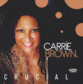 Carrie Brown: Crucial - CD
