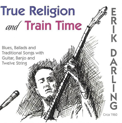 Erik Darling: True Religion & Train Time  ( CD )