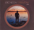Eric Hilton: Ceremony  ( CD )