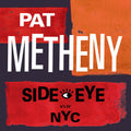 Pat Metheny - Side-Eye NYC V1. IV ( VINYL )