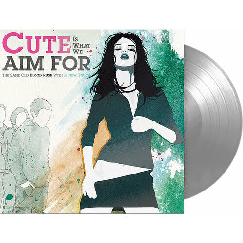 Cute Is What We Aim For -  The Same Old Blood Rush With A New Touch ( VINYL )