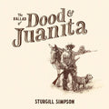 Sturgill Simpson: The Ballad of Dood & Juanita - Vinyl