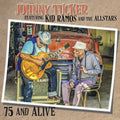 Tucker, Johnny / Kid Ramos & Allstars: 75 & Alive  ( CD )