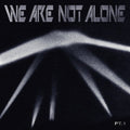 Various Artists: We Are Not Alone - Part 1 / VARIOUS - Vinyl
