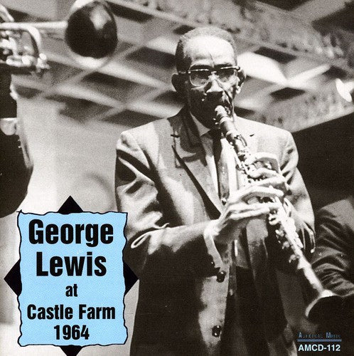 George Lewis: At Castle Farm 1964 - CD