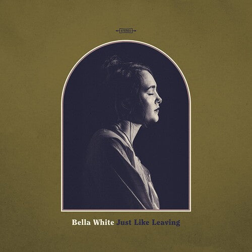 Bella White: Just Like Leaving - Vinyl