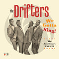 The Drifters: We Gotta Sing: The Soul Years 1962-1971 - CD