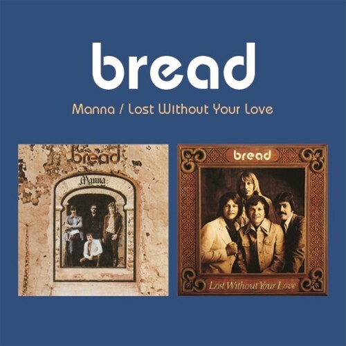 Bread: Manna / Lost Without Your Love (2-fer) - CD