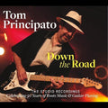 Tom Principato: Down The Road-the Studio Recordings  ( CD )