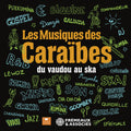 Various Artists: Les Musiques Des Caraibes - CD