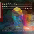Monocled Man: Ex Voto - CD