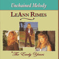 LeAnn Rimes: Early Years: Unchained Melody  ( CD )