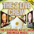 2 Live Crew: The Essential DJ 12" Inch and Mega Mixes  ( CD )