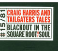 Craig Harris & Tailgaters Tales: Blackout in the Square Root of Soul - CD
