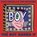 Elvis Costello & The Imposters - The Boy Named If ( VINYL )