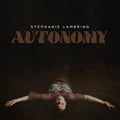 Stephanie Lambring: Autonomy  ( CD )