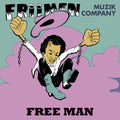 Friimen Muzik Company: Free Man - VINYL