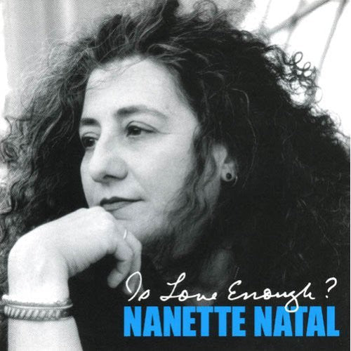 Nanette Natal: Is Love Enough - CD