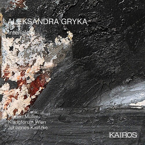 Florian Müller: Aleksandra Gryka: Interialcell  ( CD )