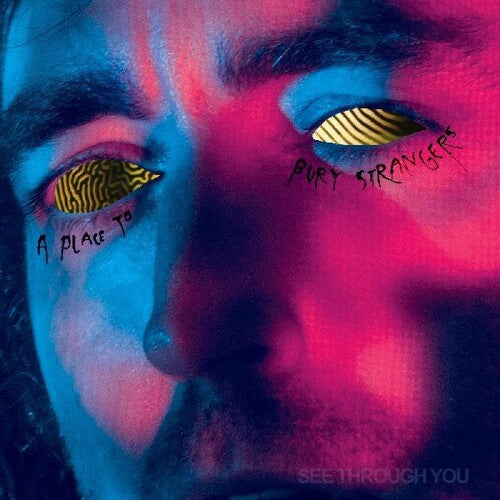 Place to Bury Strangers: See Through You - VINYL