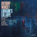 Anthony Wonsey: Lorrain's Lullabye - CD