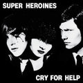 Superheroines: Cry For Help - VINYL