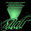 City of London Sinfonia: Wolfgang Amadeus Mozart: Horn Concerto No. 1 in D Major, K. 412/514/386b  ( CD )