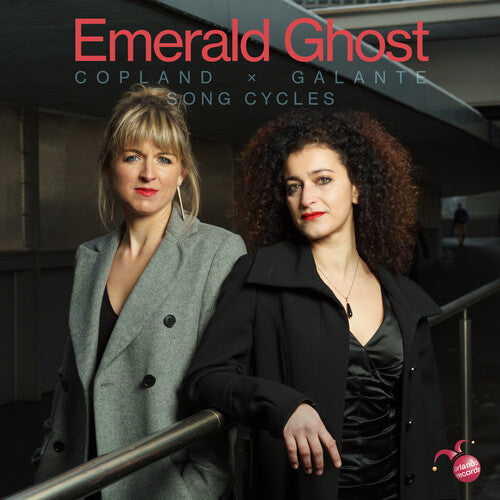 Emerald Ghost: Copland X Galante: Song Cycles  ( CD )
