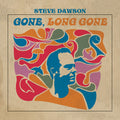 Steve Dawson: Gone, Long Gone - Vinyl