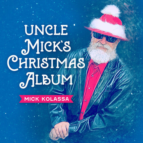 Mick Kolassa: Uncle Mick's Christmas Album  ( CD )