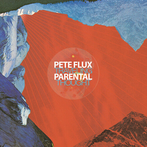 Flux, Pete & Parental: Traveling Thought - Vinyl