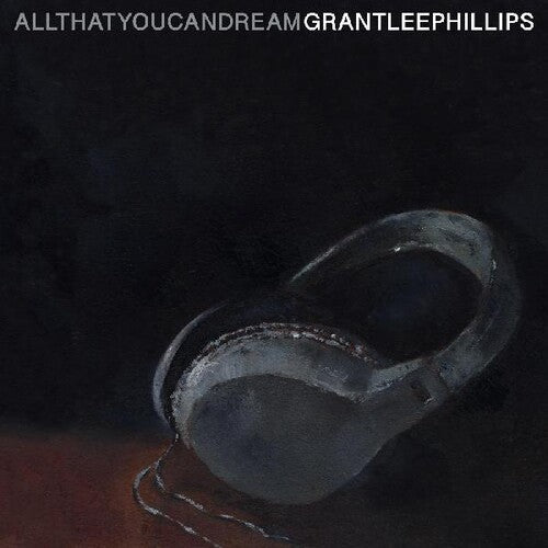Grant-Lee Phillips: All That You Can Dream  ( CD )