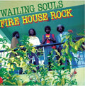 The Wailing Souls: Fire House Rock - VINYL