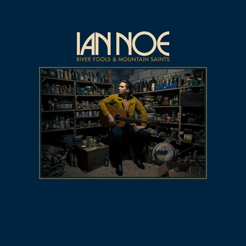 Ian Noe: River Fools And Mountain Saints  ( CD )