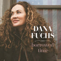 Dana Fuchs: Borrowed Time  ( CD )