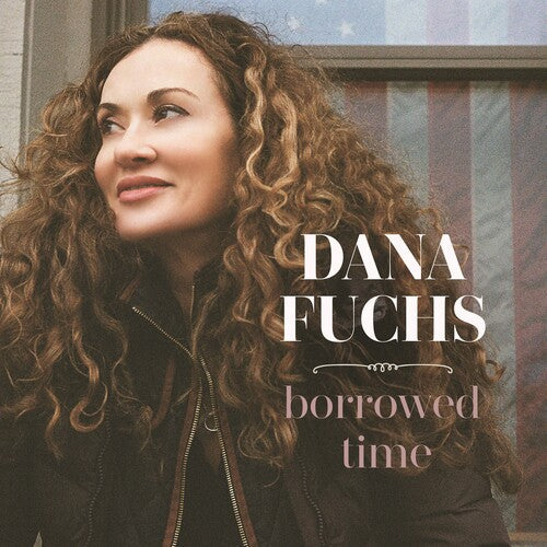 Dana Fuchs: Borrowed Time  ( CD )