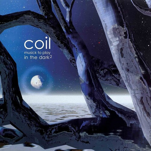 Coil: Musick To Play In The Dark 2 - Vinyl