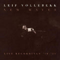 Leif Vollebekk: New Waves (live Recordings '19-'21) - VINYL