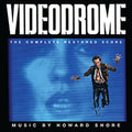 Howard Shore: Videodrome (Original Soundtrack) [Complete Restored Score] - CD