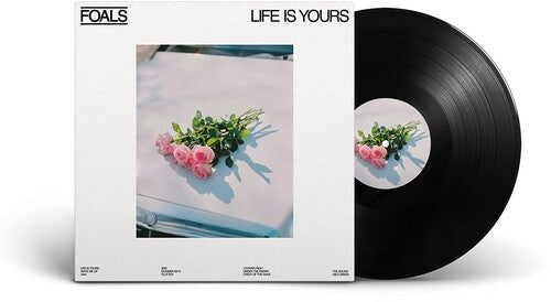Foals: Life Is Yours - VINYL