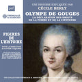 Cecile Berly: Olympe de Gouges  ( CD )