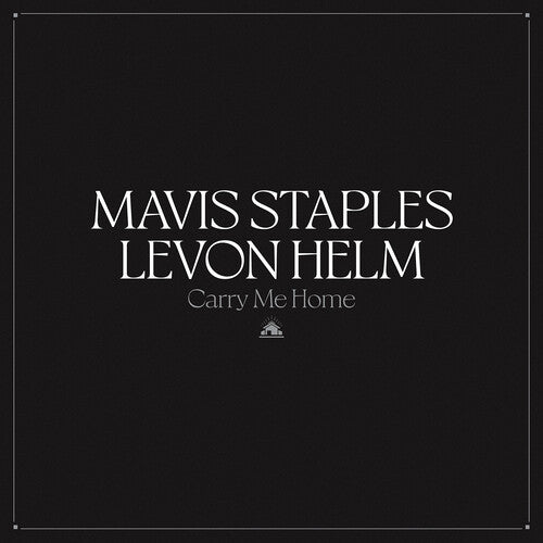 Mavis Staples & Levon Helm - Carry Me Home ( VINYL )