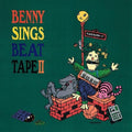 Benny Sings: Beat Tape II - VINYL